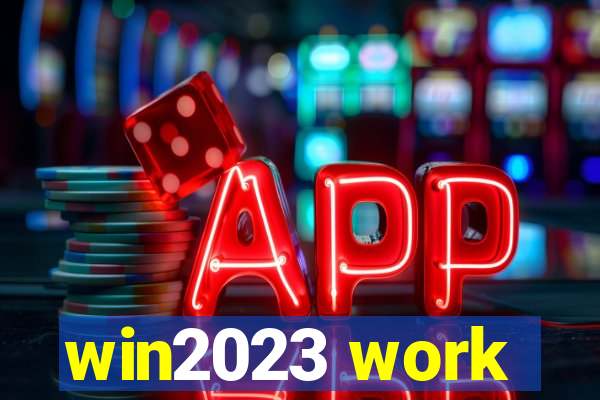 win2023 work